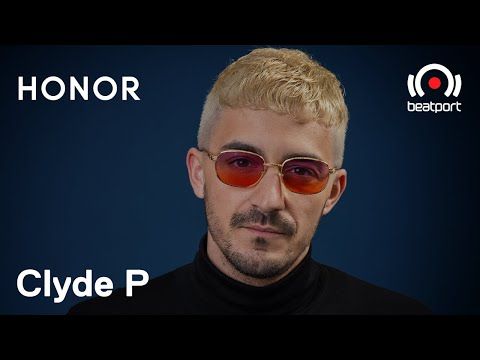 Clyde P DJ set - HONOR: Music In | World Out | @Beatport Live
