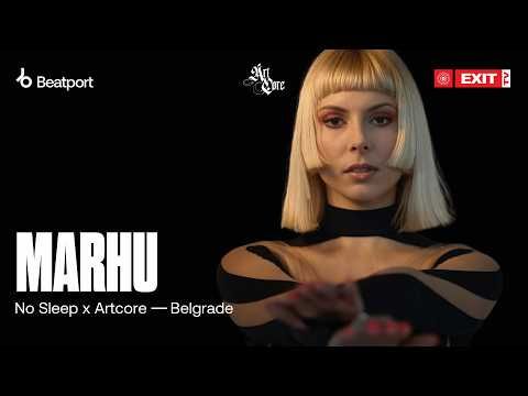 Marhu | @IndiraPaganotto presents ARTCORE Belgrade | No Sleep x @exitfestival | @beatport live