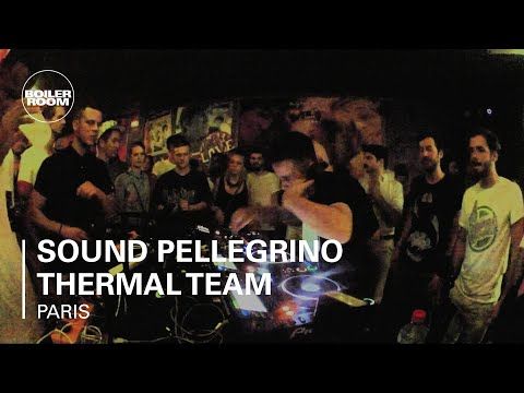 Sound Pellegrino Thermal Team Boiler Room Paris DJ Set
