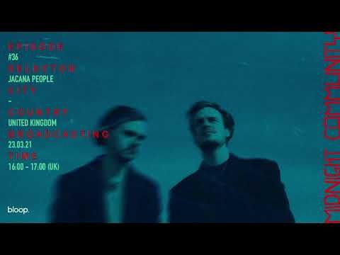 Midnight Community #36 w/ Jacana People - 23.03.21