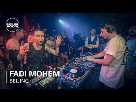 Fadi Mohem | Boiler Room Beijing