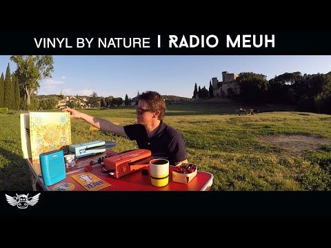 Radio Meuh (Phil) | Vinyl By Nature | Extra Session #2 | Lourmarin