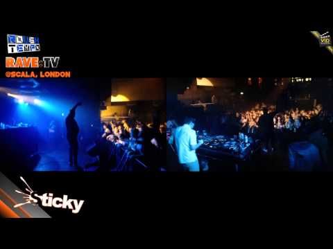 STICKY (Part1) - RAVE:TV @Scala - London - September 2013