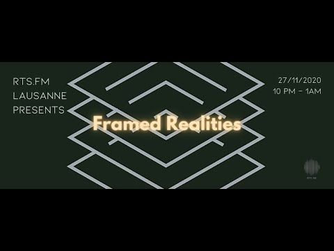 RTS.FM Lausanne x Framed Realities