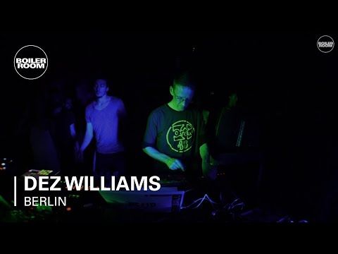 Dez Williams Boiler Room Berlin Live Set