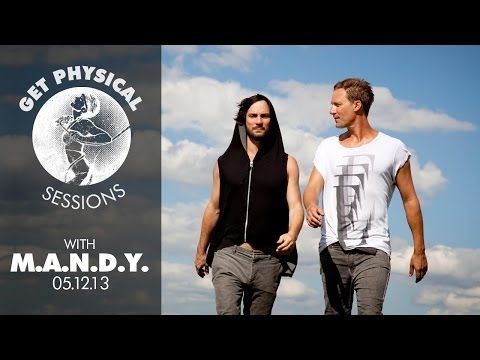 Get Physical Sessions Episode 1 with M.A.N.D.Y.