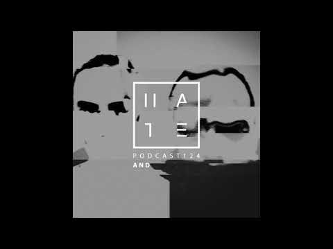 AnD - HATE Podcast 124
