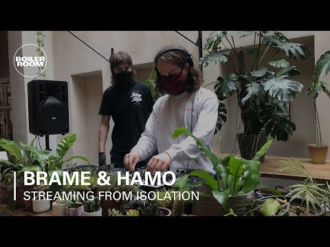 Brame & Hamo | Boiler Room x AVA: Streaming from Isolation