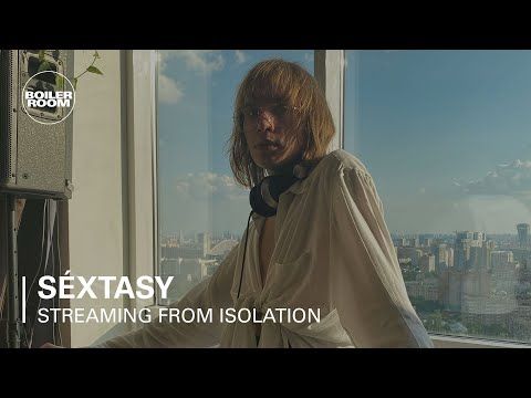 Séxstasy | Boiler Room: Streaming from Isolation with Popoff Kitchen