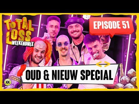 Total Loss Weekendmix | Episode 51 - Oud & Nieuw Special met Ziggy, Barry Fest en Gassie & Adriaan