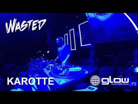KAROTTE | WASTED | GLOW