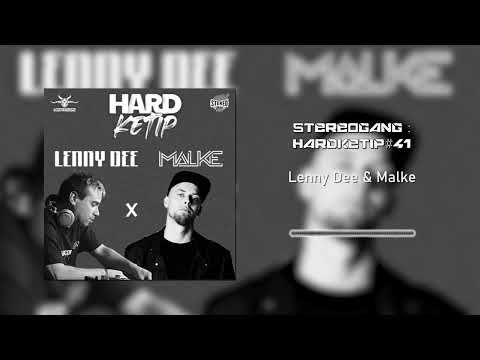 STEREOGANG : HARDKETIP#41 Lenny Dee & Malke