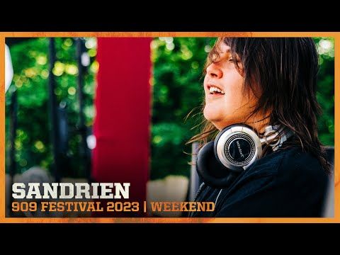 SANDRIEN at 909 FESTIVAL WEEKEND 2023 | AMSTERDAM