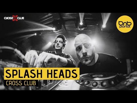Splash Heads - Cross Club 2017 [DnBPortal.com]