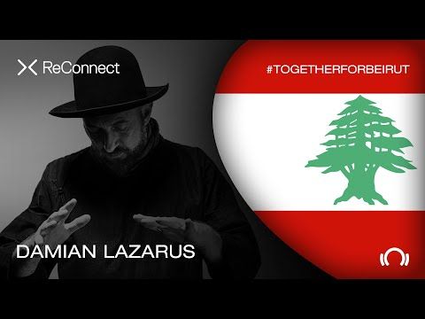 Damian Lazarus DJ set - ReConnect: #TogetherForBeirut | Part 1 | @Beatport Live
