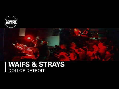 Waifs & Strays 95 min Boiler Room Broadcasts DJ Set at Dollop Detroit Series