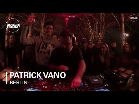 Patrick Vano Boiler Room Berlin DJ Set