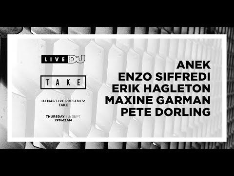 DJ Mag Live presents TAKE w/ ANEK , Enzo Siffredi & more