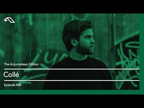 The Anjunadeep Edition 444 with Collé