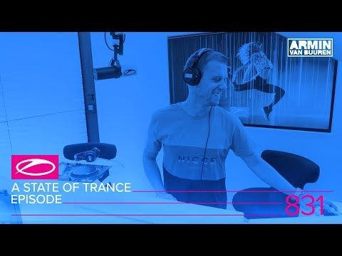 A State Of Trance Episode 831 (#ASOT831)