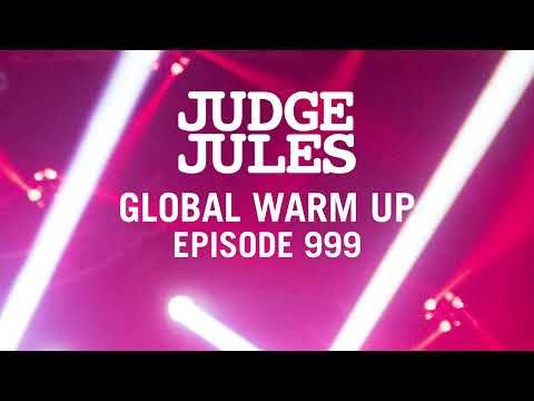 JUDGE JULES PRESENTS THE GLOBAL WARM UP EPISODE 999