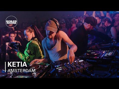 Ketia | Boiler Room Festival Amsterdam: Boiler Room x SPIELRAUM