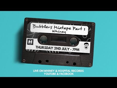 Whiney - Bubblers Mixtape Part 1