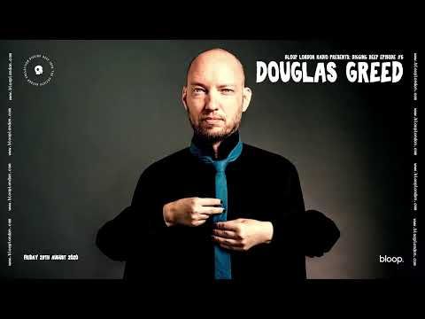 Digging Deep Episode #6 w/ Douglas Greed - 28.08.20