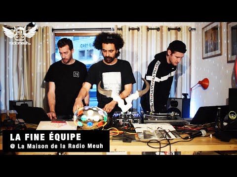 La Fine Equipe | Dj Set @ la Maison de la Radio Meuh