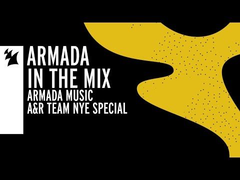 Armada In The Mix: A&R Team NYE special
