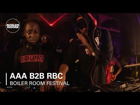 AAA B2B RBC | Boiler Room Festival | Day 3: Club