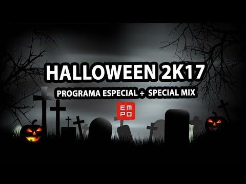 Especial de Día de muertos | Halloween 2017 👻 EMPO TV + Special Mix 🔈