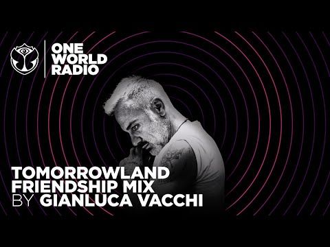 One World Radio - Friendship Mix - Gianluca Vacchi