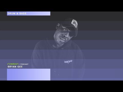 Bryan Gee - Beatport Podcast