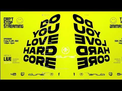DO YOU LOVE HARDCORE?  - can’t stop streaming Episode 81