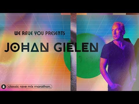 Johan Gielen | We Rave You Classic Rave Mix Marathon #1