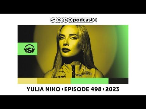 YULIA NIKO | Stereo Productions Podcast 498