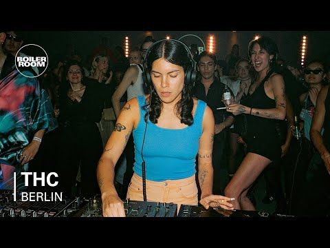 THC | Boiler Room Berlin: Explorers