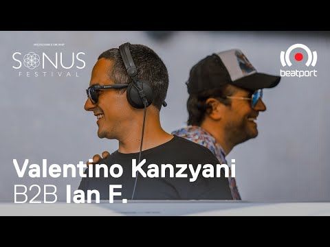 Valentino Kanzyani b2b Ian F | Beatport x Sonus Festival