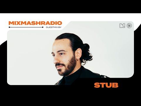 Laidback Luke Presents: Stub Guestmix | Mixmash Radio #366
