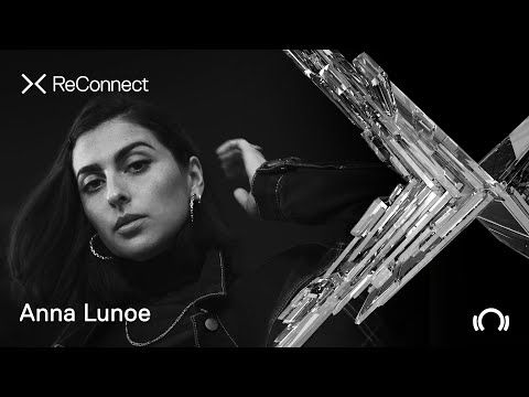 Anna Lunoe DJ set @ ReConnect | Beatport Live