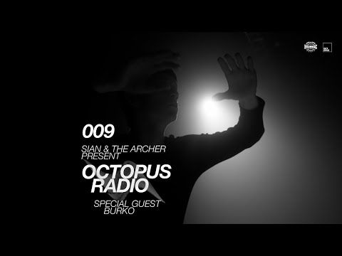 Sian & The Archer - Octopus Radio #009