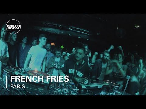 French Fries Boiler Room Paris DJ Set
