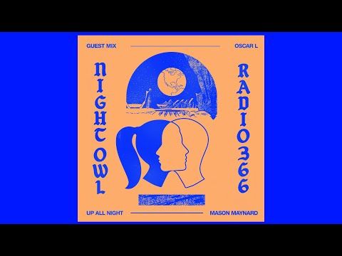 Mason Maynard, Oscar L - Night Owl Radio 366