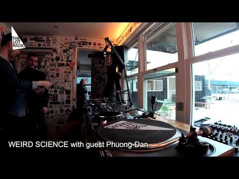 Weird Science with guest Phuong Dan @ The Lot Radio (Feb 20th 2019)