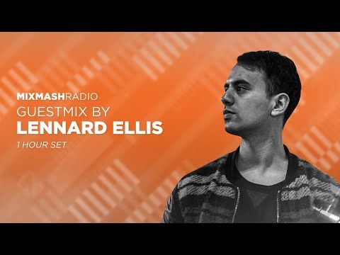 Laidback Luke Presents: Lennard Ellis Guestmix | Mixmash Radio #343