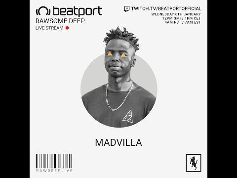 MADVILLA DJ set - Rawsome Deep | @Beatport Live
