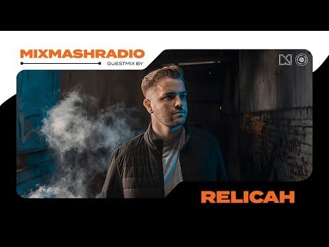 Laidback Luke Presents: Relicah Guestmix | Mixmash Radio #361