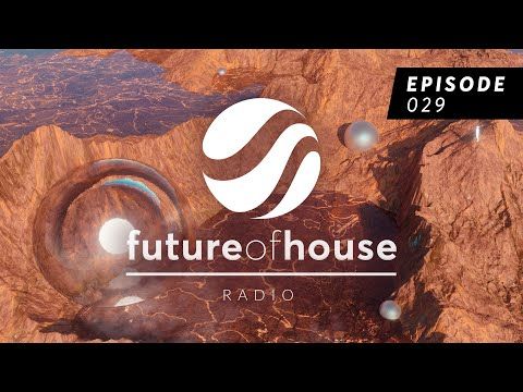 Future Of House Radio - Episode 029 - January 2023 Mix