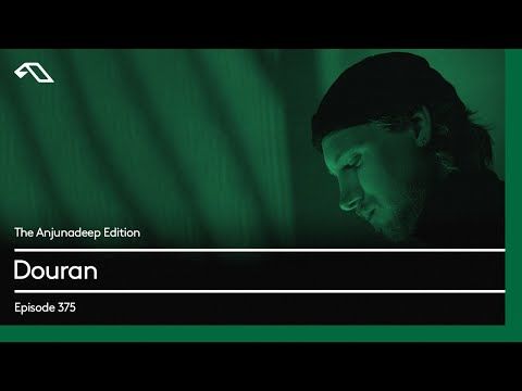 The Anjunadeep Edition 375 with Douran